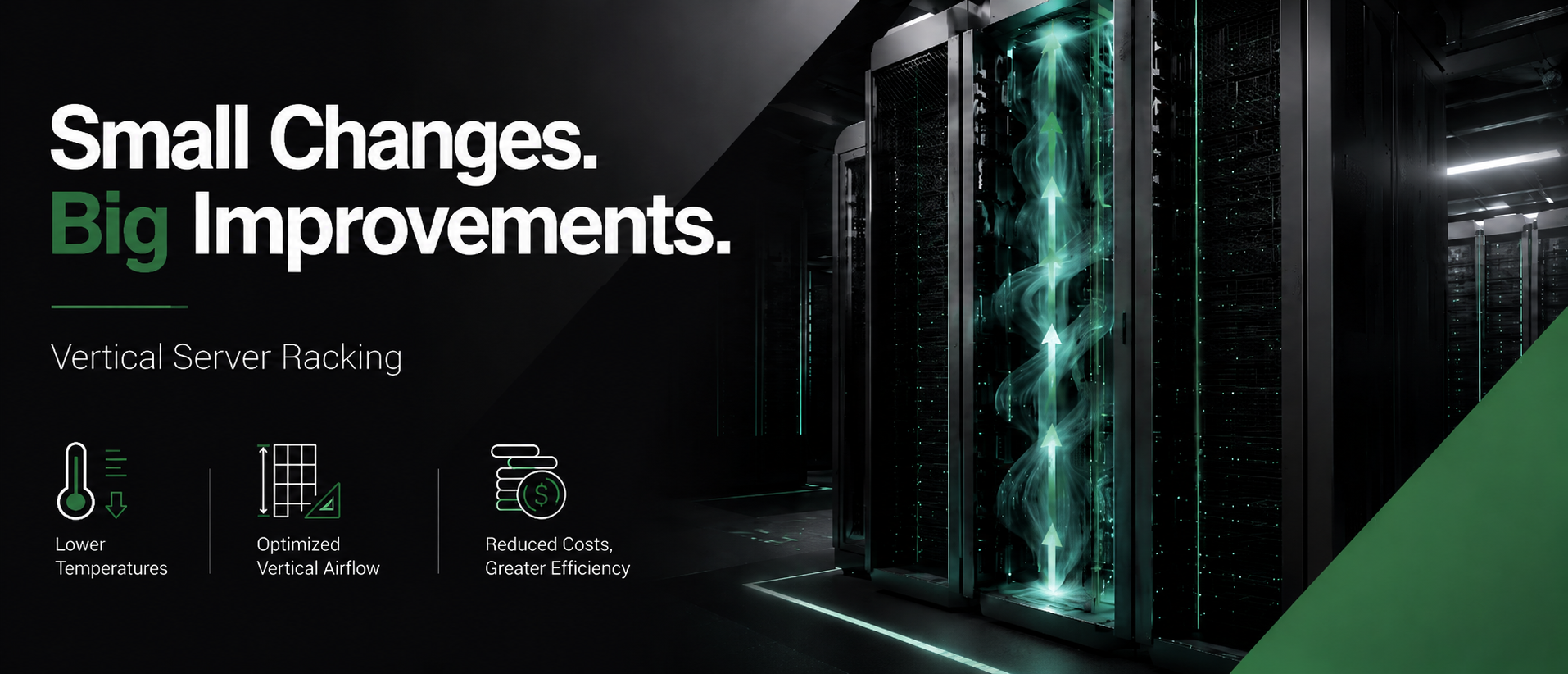 SERRAC — Small Changes. Big Improvements. Vertical Server Racking. Lower Temperatures, Optimized Vertical Airflow, Reduced Costs.